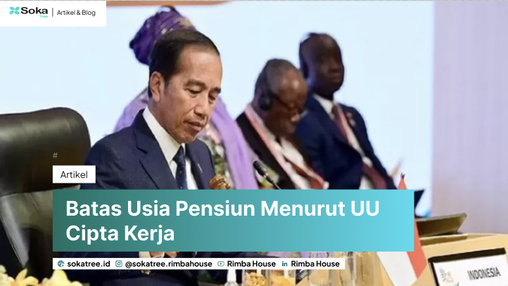 Batas Usia Pensiun Karyawan Swasta Menurut UU Cipta Kerja