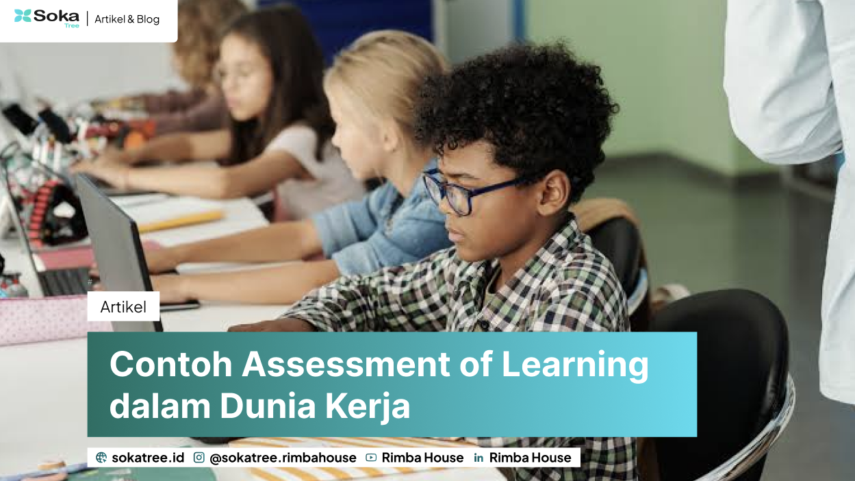 Contoh Assessment of Learning dalam Dunia Kerja