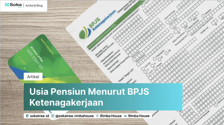 Usia Pensiun Menurut BPJS Ketenagakerjaan
