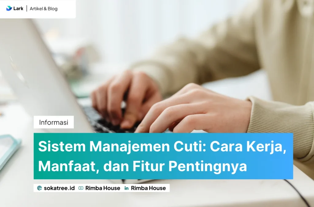 Sistem Manajemen Cuti: Cara Kerja, Manfaat, dan Fitur Pentingnya