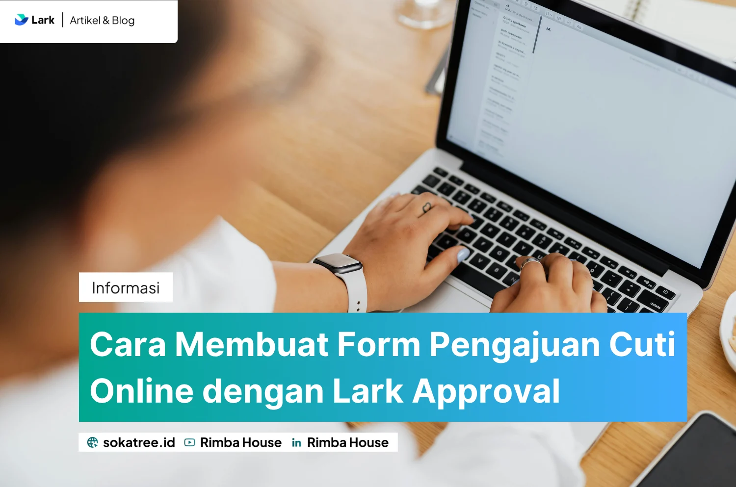 Cara Membuat Form Pengajuan Cuti Online dengan Lark Approval