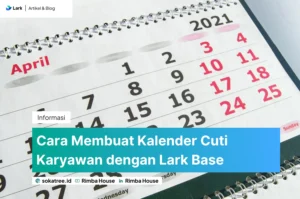 Cara Membuat Kalender Cuti Karyawan dengan Lark Base