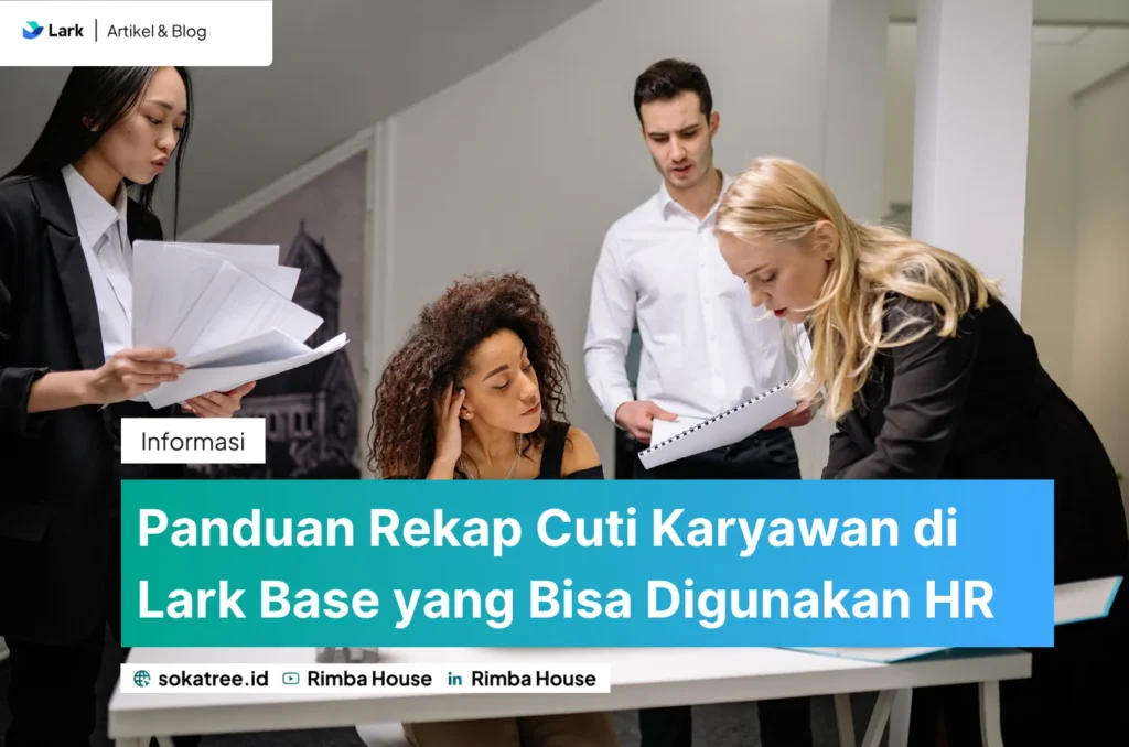 Panduan Rekap Cuti Karyawan di Lark Base yang Bisa Digunakan HR
