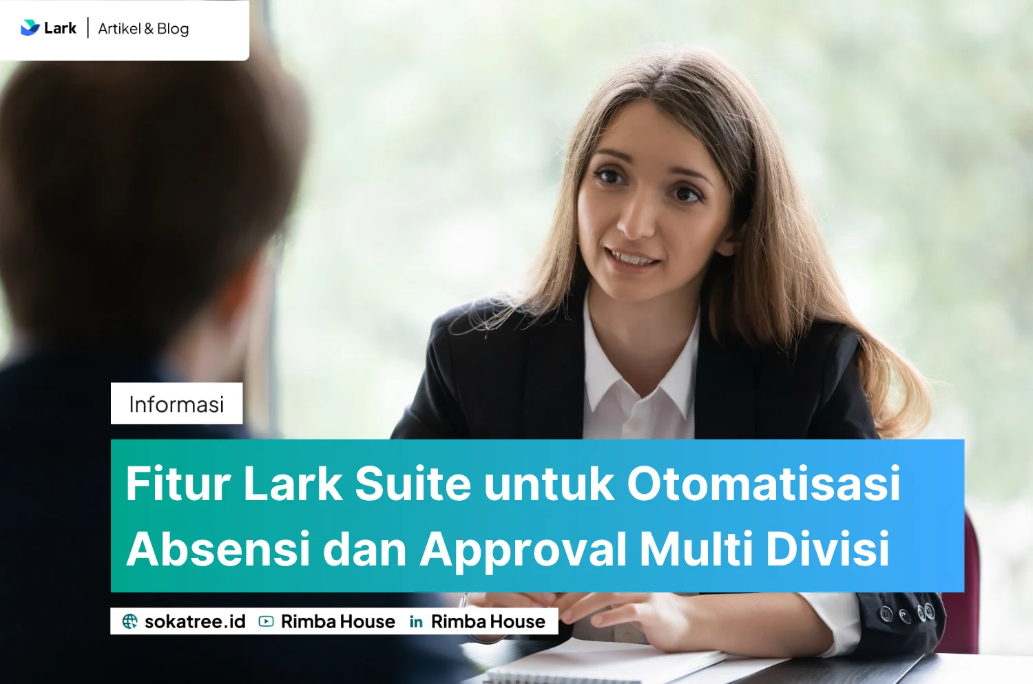 Fitur Lark Suite untuk Otomatisasi Absensi dan Approval Multi Divisi