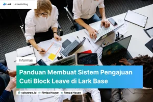 Panduan Membuat Sistem Pengajuan Cuti Block Leave di Lark Base